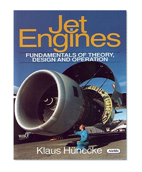 Jet Engines: Fundamentals of Theory, Design and Operation