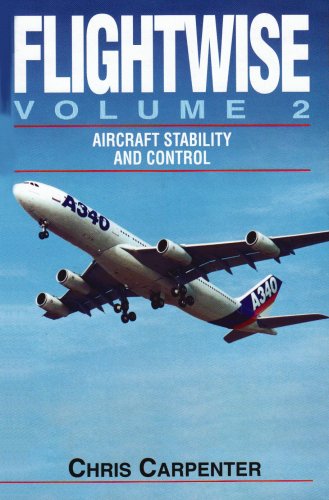 Flightwise: Aircraft Stability and Control, Vol. 2