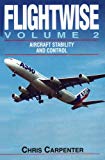 Flightwise: Aircraft Stability and Control, Vol. 2