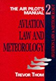 The Air Pilot's Manual: Aviation Law and Meteorology v. 2 (Air Pilot's Manuals)