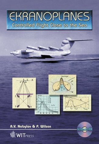 Ekranoplanes: Controlled Flight Close to the Sea VIDEO and CD-ROM