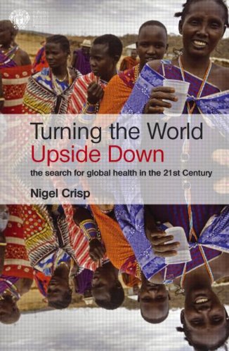 Book Cover Turning the World Upside Down: The search for global health in the 21st Century