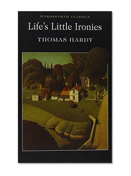 Book Cover Life's Little Ironies (Wordsworth Classics)