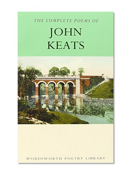 Book Cover The Works of John Keats (Wordsworth Poetry Library)