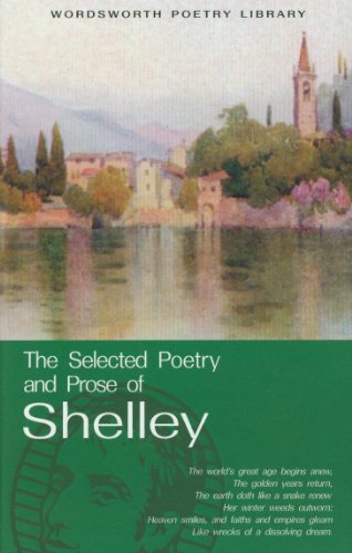 Book Cover Selected Poetry And Prose Of Shelley (Wordsworth Poetry) (Wordsworth Poetry Library)
