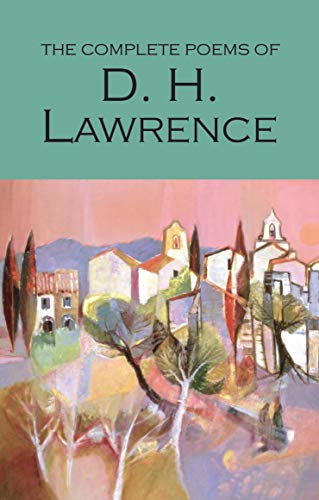 Book Cover The Complete Poems of D. H. Lawrence (Wordsworth Poetry Library)