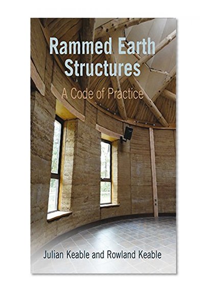 Rammed Earth Structures: A Code of Practice