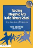Teaching Integrated Arts in the Primary School: Dance, Drama, Music, and the Visual Arts (Crabapples)