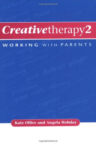 Creative Therapy 2: Working with Parents