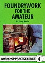 Book Cover Foundrywork for the Amateur (Workshop Practice) (Workshop Practice) (Workshop Practice)
