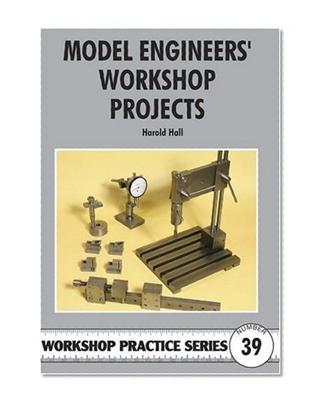 Book Cover Model Engineers' Workshop Projects (Workshop Practice)