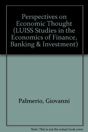 Perspectives on Economic Thought (LUISS Studies in the Economics of Finance, Banking & Investment)