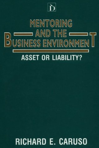 Mentoring and the Business Environment: Asset or Liability?