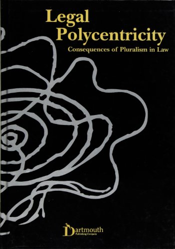 Legal Polycentricity: Consequences of Pluralism in Law