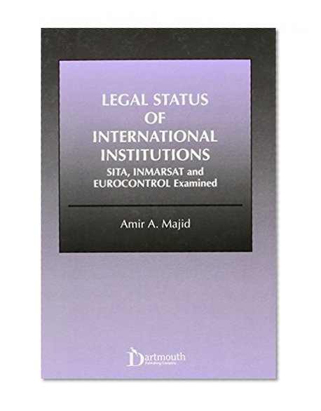 Legal Status of International Institutions: Sita, Inmarsat and Eurocontrol Examined