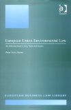 European Union Environmental Law: A Introduction to Key Selected Issues (European Business Law Library, 9)