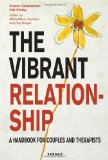 The Vibrant Relationship: A Handbook for Couples and Therapists (Systemic Thinking and Practice)