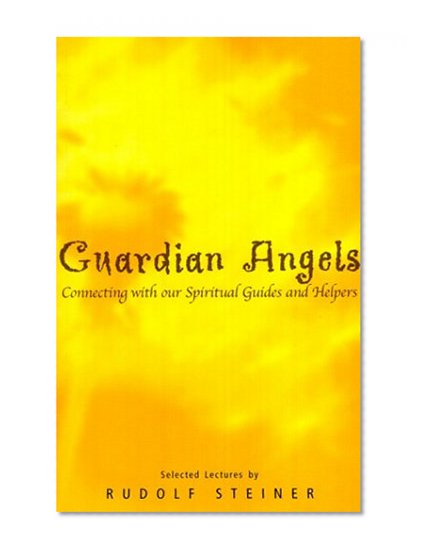 Book Cover Guardian Angels: Connecting With Our Spiritual Guides and Helpers