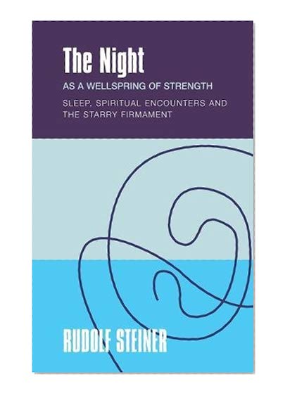 Book Cover The Night as a Wellspring of Strength: Sleep, Spiritual Encounters, and the Starry Firmament