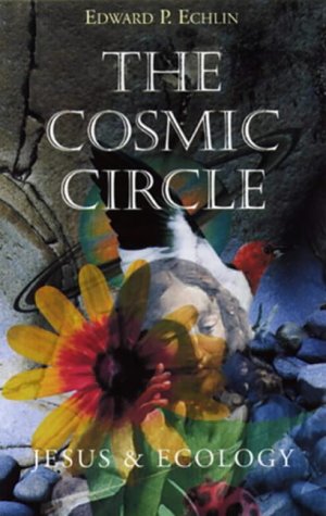 The Cosmic Circle: Jesus and Ecology