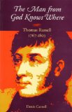 The Man from God Knows Where: Thomas Russell 1767-1803