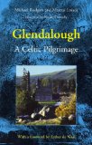 Glendalough: A Celtic Pilgrimage