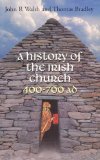 A History of the Irish Church 400-700 A.D.