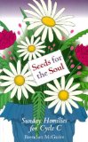 Seeds for the Soul: Sunday Homilies for Cycle C