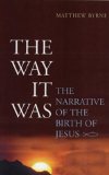 The Way it Was: The Narrative of the Birth of Jesus