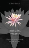 Healing and Wholeness: Prayers & Reflections for the Sick or Dying