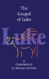 The Gospel of Luke: A Commentary
