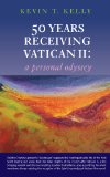 50 Years Receiving Vatican II: A Personal Odyssey