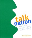 Talk Nation: The Irish on Everything and Anything