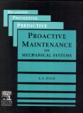 Proactive Maintenance for Mechanical Systems (Dr. E.C. Fitch technology transfer series)
