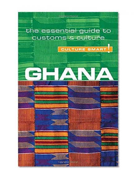 Book Cover Ghana - Culture Smart!: The Essential Guide to Customs & Culture