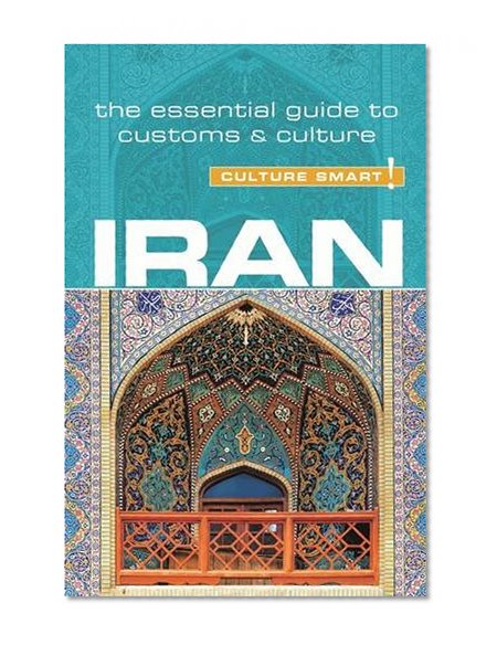 Book Cover Iran - Culture Smart!: The Essential Guide to Customs & Culture