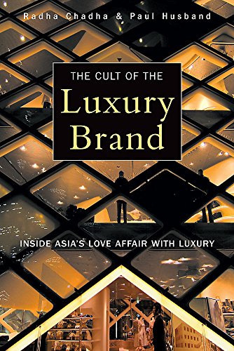 Book Cover The Cult of the Luxury Brand: Inside Asia's Love Affair with Luxury