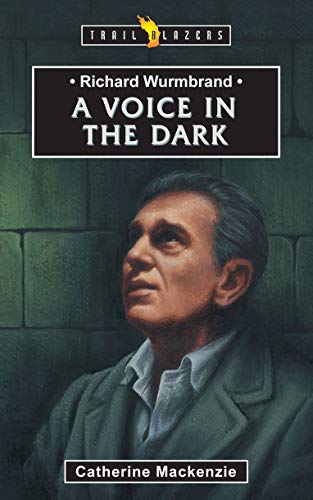 Book Cover Richard Wurmbrand: A Voice in the Dark (Trail Blazers)