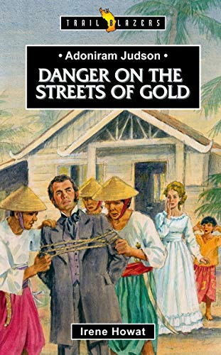 Book Cover Adoniram Judson: Danger on the Streets of Gold (Trail Blazers)