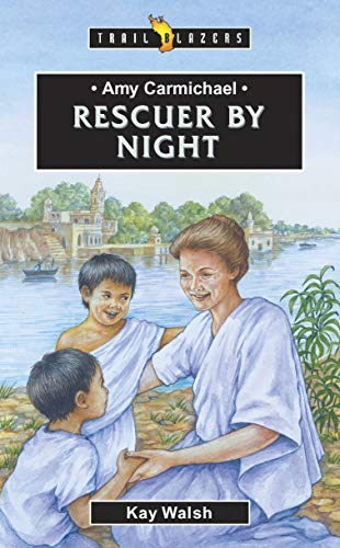 Book Cover Amy Carmichael: Rescuer By Night (Trail Blazers)