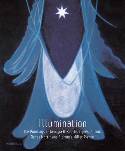 Book Cover Illumination: The Paintings of Georgia O'Keeffe, Agnes Pelton, Agnes Martin, and Florence Miller Pierce