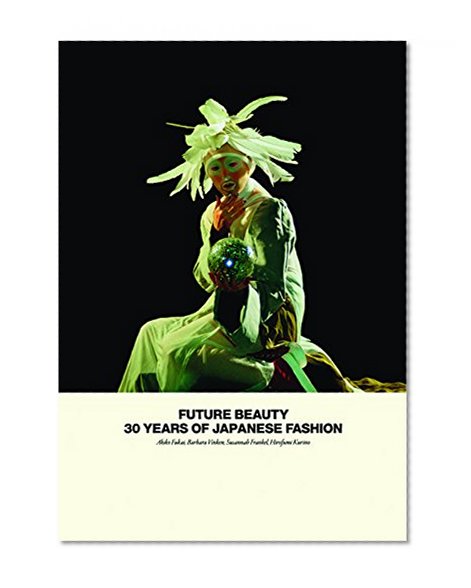 Future Beauty: 30 Years of Japanese Fashion