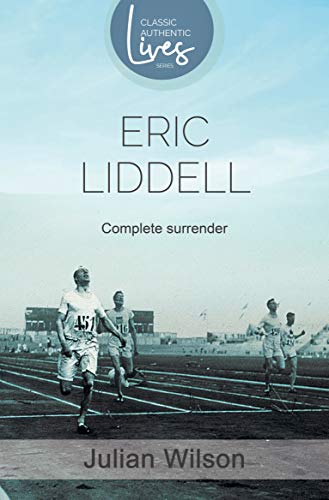 Book Cover Complete Surrender: A biography of Eric Liddell