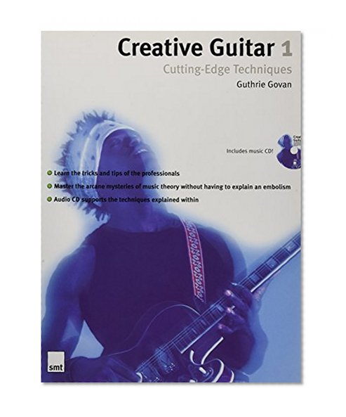 Book Cover Creative Guitar 1: Cutting-Edge Techniques