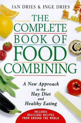 Book Cover The Complete Book of Food Combining: A New Approach to the Hay Diet and Healthy Eating