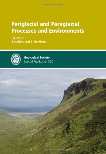 Periglacial and Paraglacial Processes and Environments (Geological Society Special Publication)