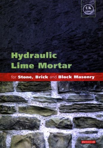 Book Cover Hydraulic Lime Mortar for Stone, Brick and Block Masonry: A Best Practice Guide