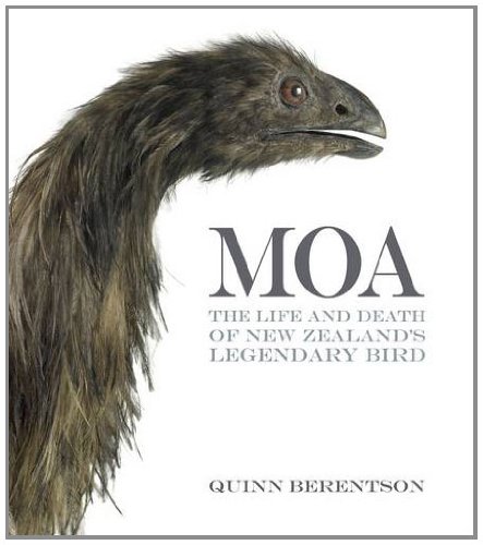 Moa: The Life and Death of New Zealand's Legendary Bird
