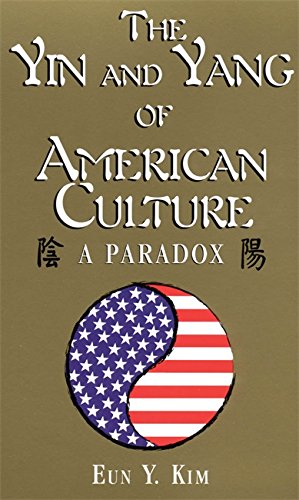 Book Cover The Yin and Yang of American Culture: A Paradox