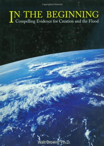 Book Cover In the Beginning: Compelling Evidence for Creation and the Flood (8th Edition)
